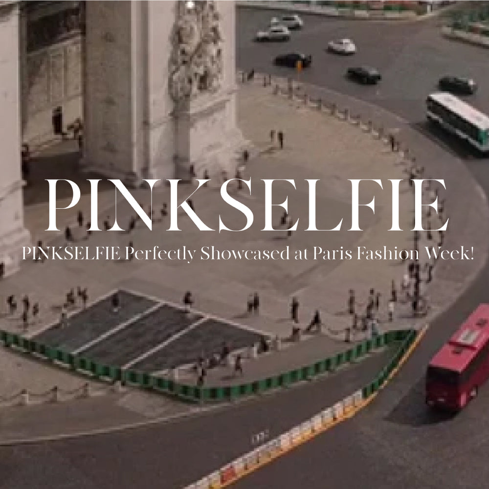 Futuristic Design x Women Empowerment: PINKSELFIE Perfectly Showcased at Paris Fashion Week! | Praise by International Media!!!